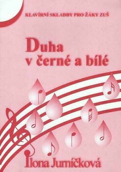 Music Education Ilona Jurníčková Duha v černé a bílé 5 Music Book - 1