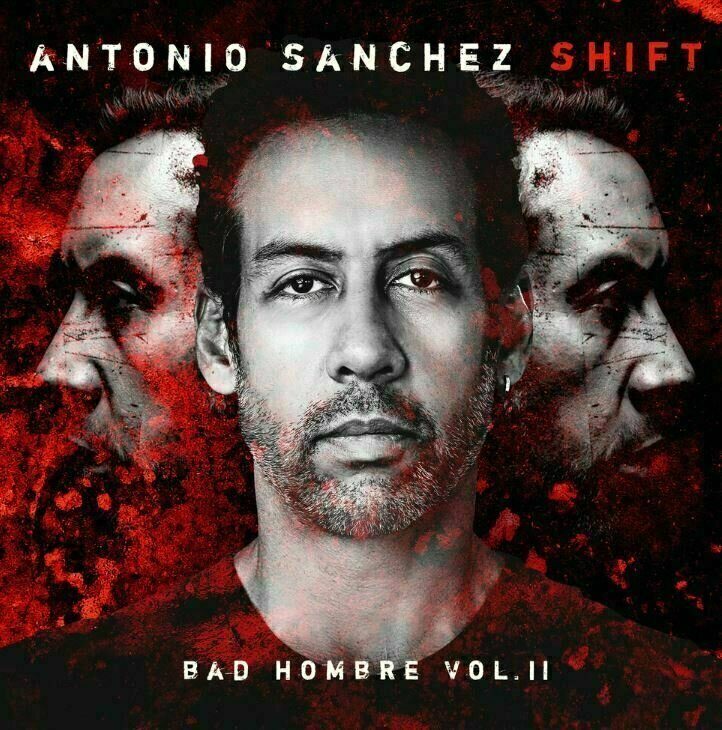 Грамофонни плочи Antonio Sanchez – Shift (Bad Hombre Vol. II) (2 LP)