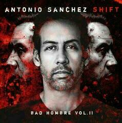 Płyta winylowa Antonio Sanchez - Shift (Bad Hombre Vol. II) (2 LP)