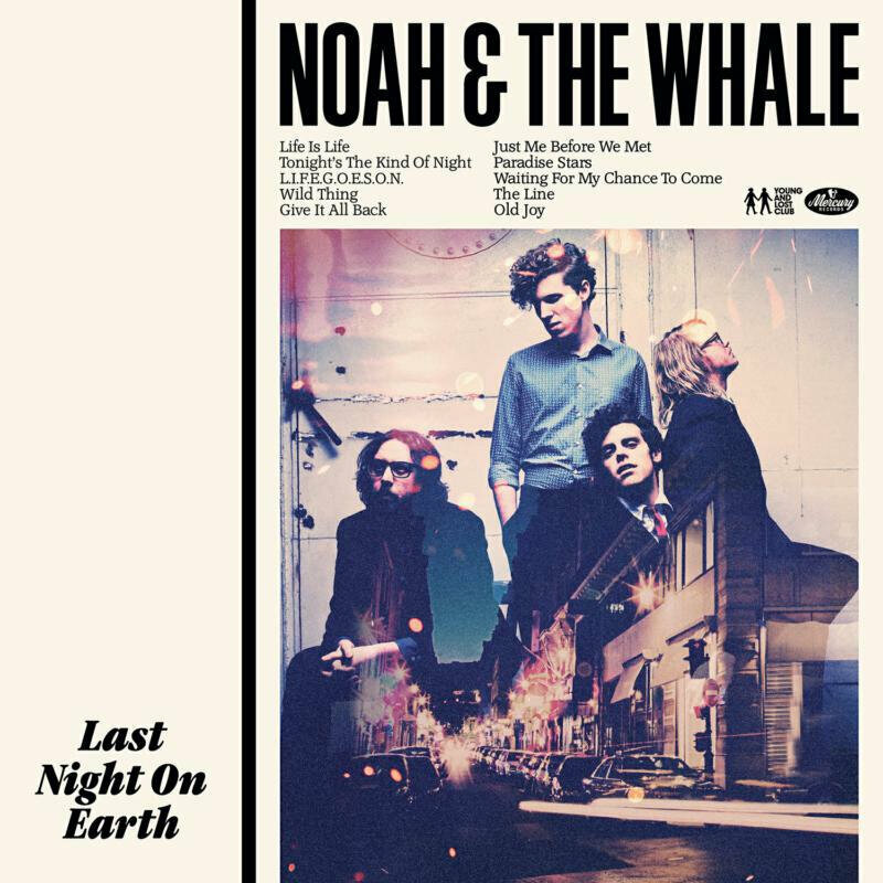 Disque vinyle Noah And The Whale - Last Night On Earth (LP + 7" Vinyl)