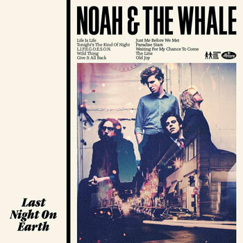 Vinyl Record Noah And The Whale - Last Night On Earth (LP + 7" Vinyl) - 1