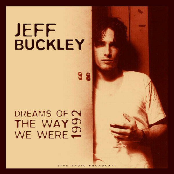 Vinyl Record Jeff Buckley - Best Of Dreams Of The Way We Were Live 1992 (LP)