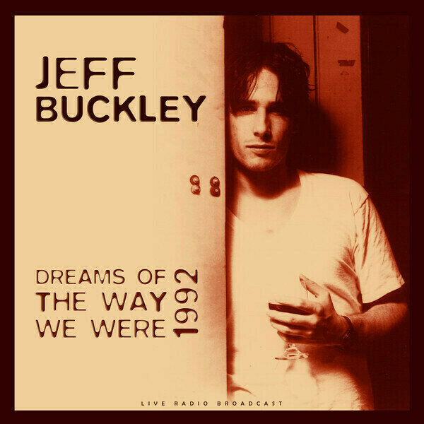Płyta winylowa Jeff Buckley - Best Of Dreams Of The Way We Were Live 1992 (LP)