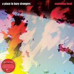 Δίσκος LP A Place To Bury Strangers - Exploding Head (Deluxe Edition) (2 LP)