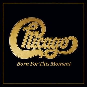 Vinyl Record Chicago - Born For This Moment (Gold Coloured) (2 LP) - 1
