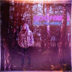 Вінілові платівки Roofman - Still The Mess I Was (LP)