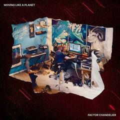 Schallplatte Factor Chandelier - Moving Like A Planet (12" Vinyl)