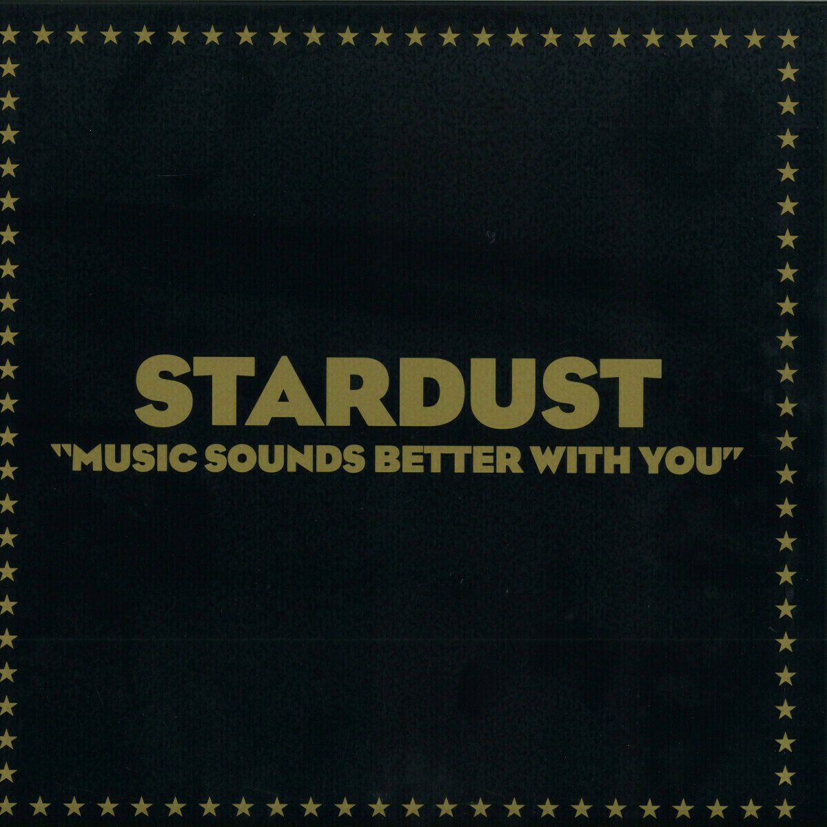 Disque vinyle Stardust - Music Sounds Better With You (12" Vinyl)