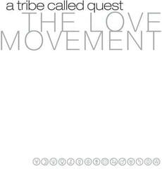 Schallplatte A Tribe Called Quest - The Love Movement (Reissue) (Limited Edition) (3 LP)