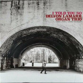 Schallplatte Delvon Lamarr Organ Trio - I Told You So (LP) - 1