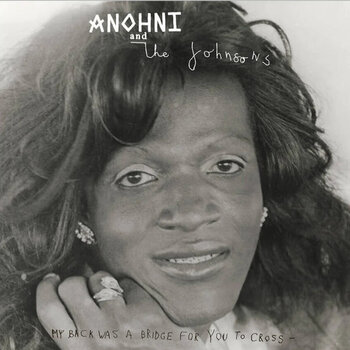 Vinyl Record Anohni & The Johnsons - My Back Was a Bridge For You To Cross (White Coloured) (LP) - 1