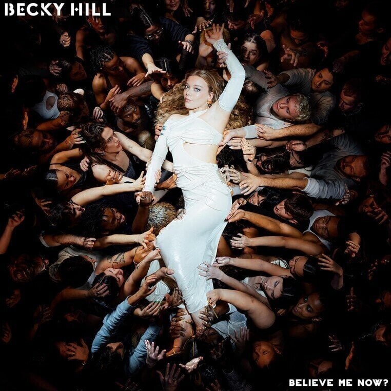 Music CD Becky Hill - Believe Me Now? (CD)
