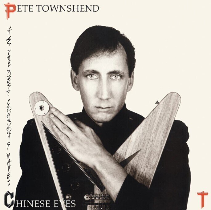 Vinyl Record Pete Townshend - All The Best Cowboys Have Chinese Eyes (LP)