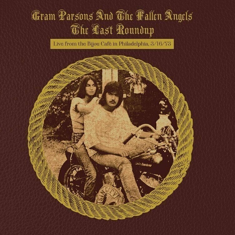 Hanglemez Gram Parsons - Last Roundup: Live From Bijou Cafe In Philadelphia - March 1973 (2 LP)