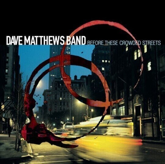 Vinyylilevy Dave Matthews - Before These Crowded Streets (Reissue) (2 LP)