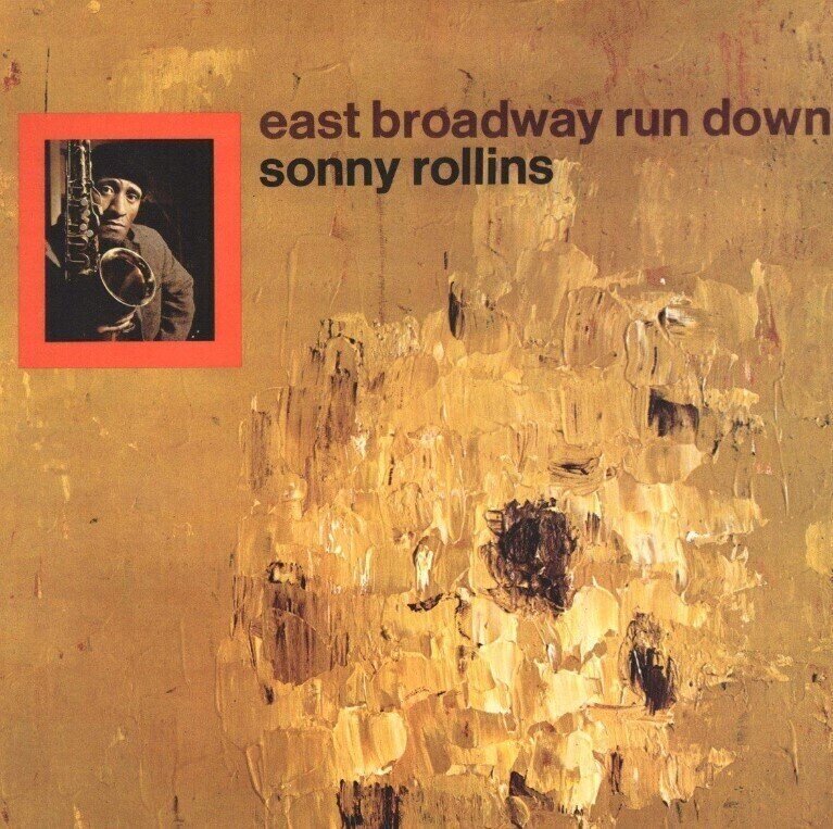 Vinylskiva Sonny Rollins - East Broadway Run Down (LP)