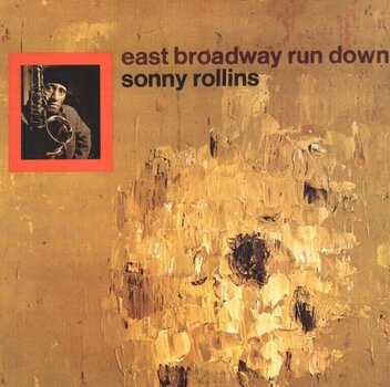 Disco in vinile Sonny Rollins - East Broadway Run Down (LP) - 1