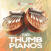 Sample and Sound Library Soundiron Tiny Thumb Pianos (Digital product)