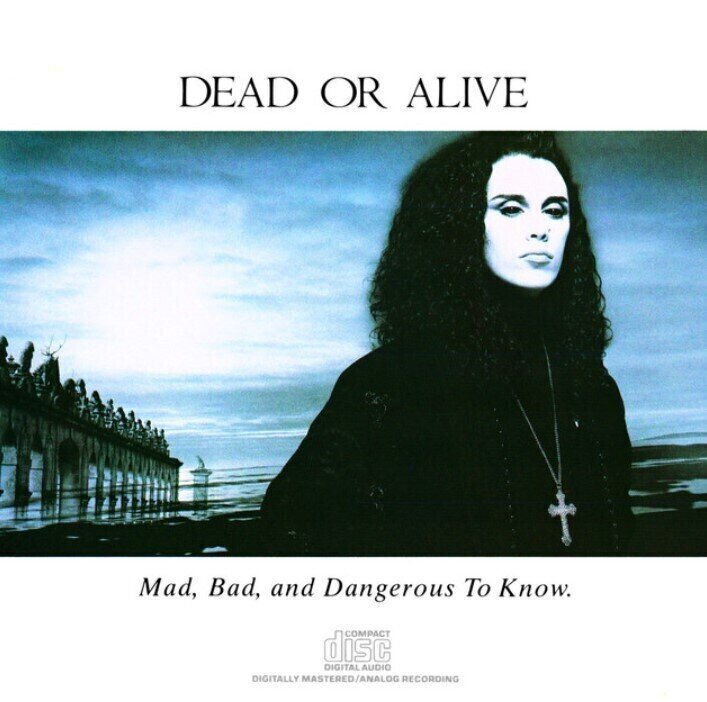 LP Dead or Alive - Mad, Bad, and Dangerous To Know (LP)
