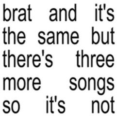 CD muzica Charli XCX - Brat And It's The Same But There's Three More Songs So It's Not (CD)