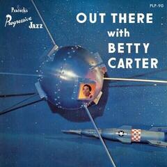 LP plošča Betty Carter - Out There With Betty Carter (Reissue) (LP)