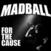 Hudební CD Madball - For the Cause (CD)