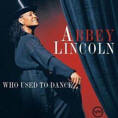 Disc de vinil Abbey Lincoln - Who Used To Dance (2 LP)