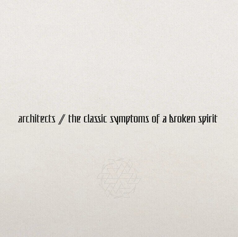 Disc de vinil Architects - The Classic Symptoms Of A Broken Spirit (Gatefold Sleeve) (LP)