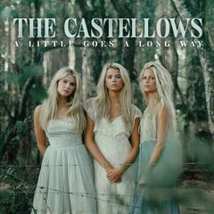 Muusika CD The Castellows A Little Goes A Long Way (CD)