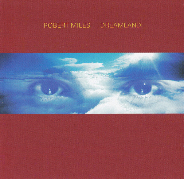 Glazbene CD Robert Miles - Dreamland (CD)