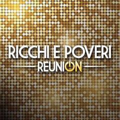 Zenei CD RICCHI E POVERI - Reunion (2 CD)