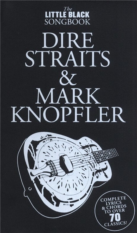 Note Wise Publications The Little Black Songbook: Dire Straits & Mark Knopfler Note