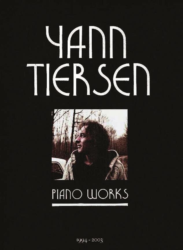 Noten Universal Music France Yann Tiersen: Piano Works 1994-2003 Noten
