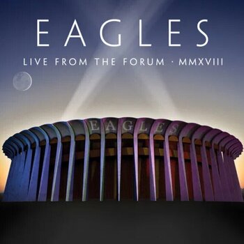 CD muzica Eagles - Live From The Forum MMXVIII (2 CD) - 1