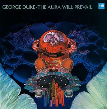 LP ploča George Duke - The Aura Will Prevail (180g) (LP) - 1