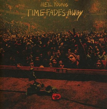 Glazbene CD Neil Young - Time Fades Away (Reissue) (Remastered) (CD) - 1