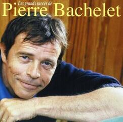 CD musique Pierre Bachelet - Les Plus Grands Succès De Pierre Bachelet (CD)