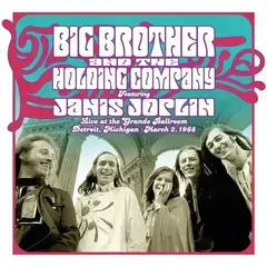 Δίσκος LP Big Brother & The Holding - Live At the Grande Ballroom Detroit: March 2nd 1968 (LP)