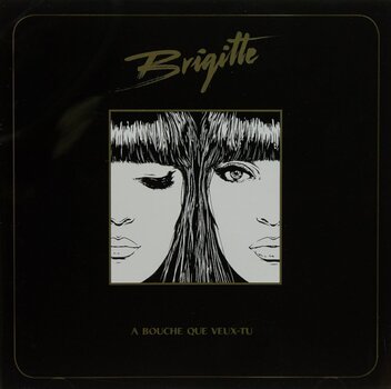 CD musicali Brigitte - A Bouche Que Veux-Tu (Reissue) (CD) - 1