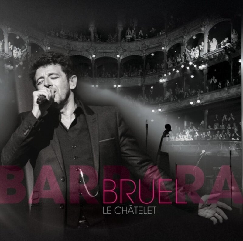 Muusika CD Patrick Bruel - Bruel Barbara - Le Châtelet (2 CD + DVD)