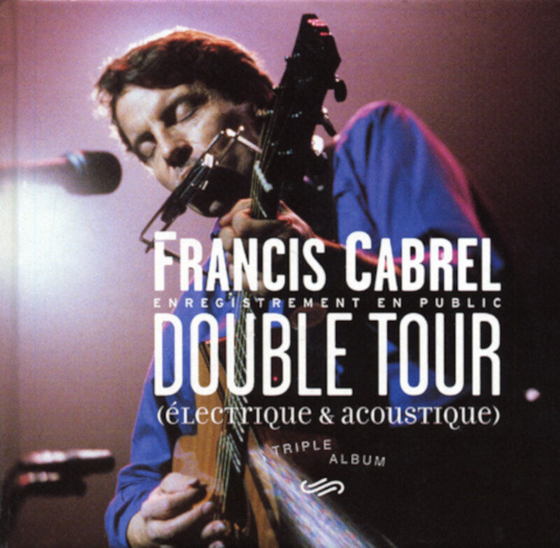 Hudobné CD Francis Cabrel - Double Tour (3 CD)