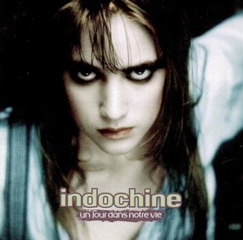 Glazbene CD Indochine - Un Jour Dans Notre Vie (Reissue) (Remastered) (CD) - 1