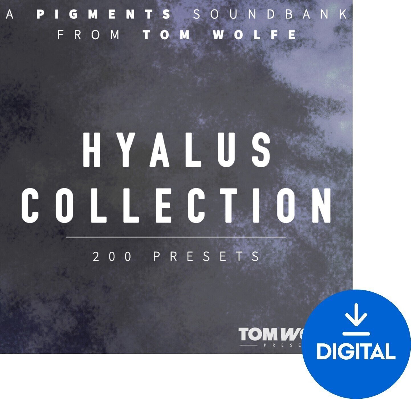 Soundlibraries für Sampler Tom Wolfe Presets Hyalus Collection for Pigments (Digitales Produkt)