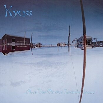 LP ploča Kyuss - ..And The Circus Leaves Town (Reissue) (LP) - 1