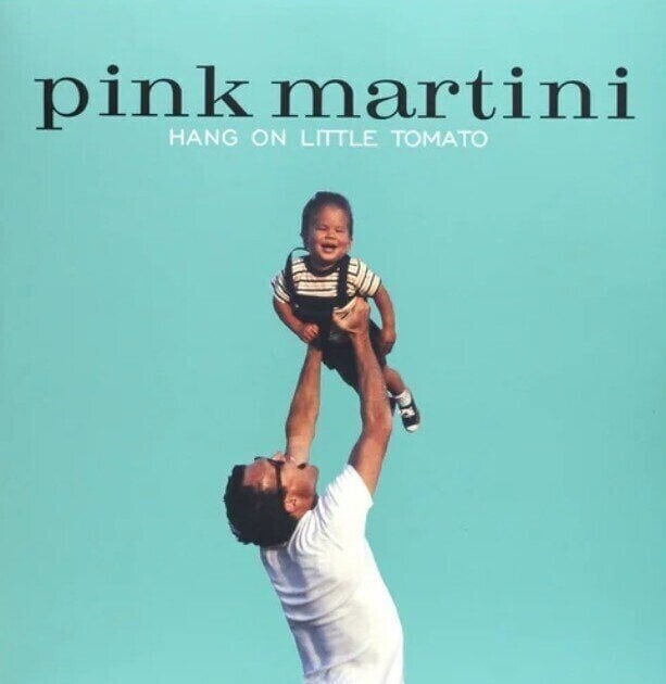 Грамофонна плоча Pink Martini - Hang On Little Tomato (180g) (2 LP)