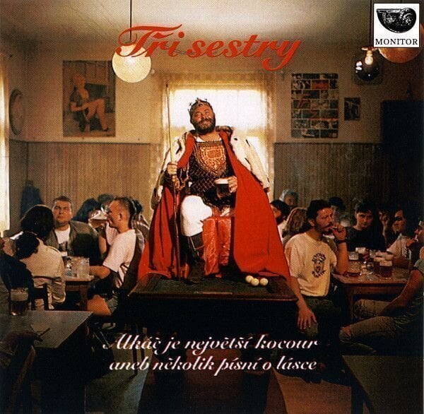 CD musicali Tři Sestry - Alkáč Je Největší Kocour Aneb Několik Písní O Lásce (Reissue) (CD)