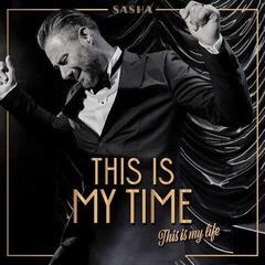 Music CD Sasha - This is My Time. This is My Life. (CD)