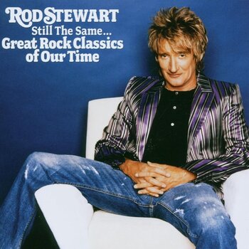 Muzički CD Rod Stewart - Still The Same... Great Rock Classics Of Our Time (CD) - 1