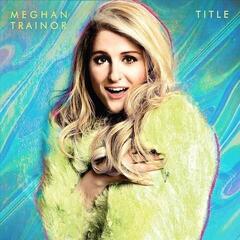 Hanglemez Meghan Trainor - Title (Anniversary Edition) (Reissue) (2 LP)