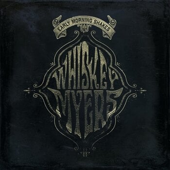 Vinylplate Whiskey Myers Early Morning Shakes (2 LP) - 1